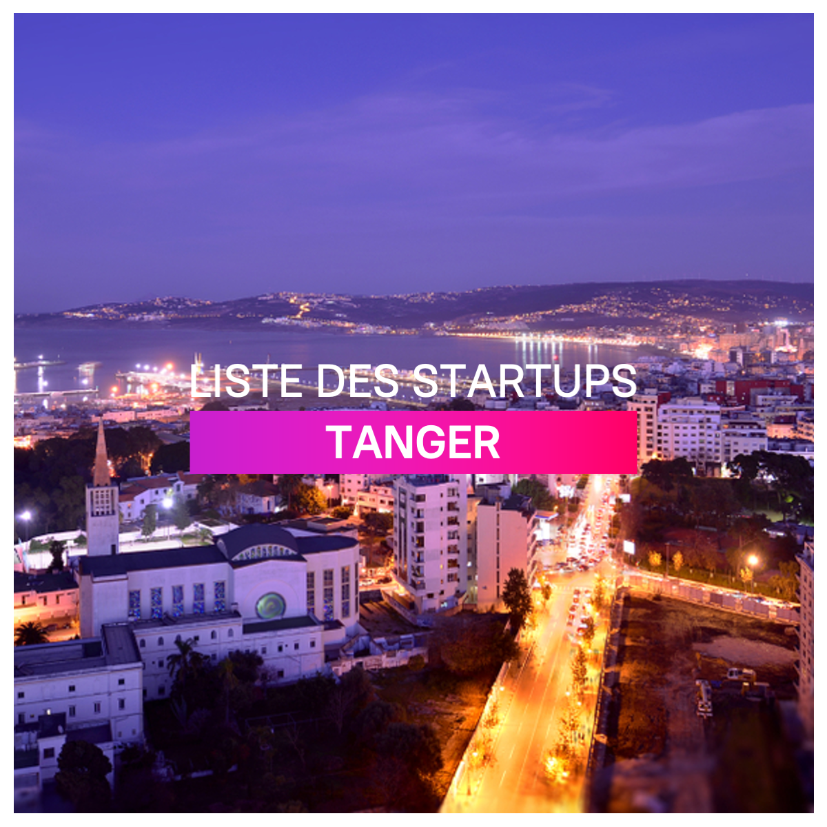 Liste des Startups à Tanger