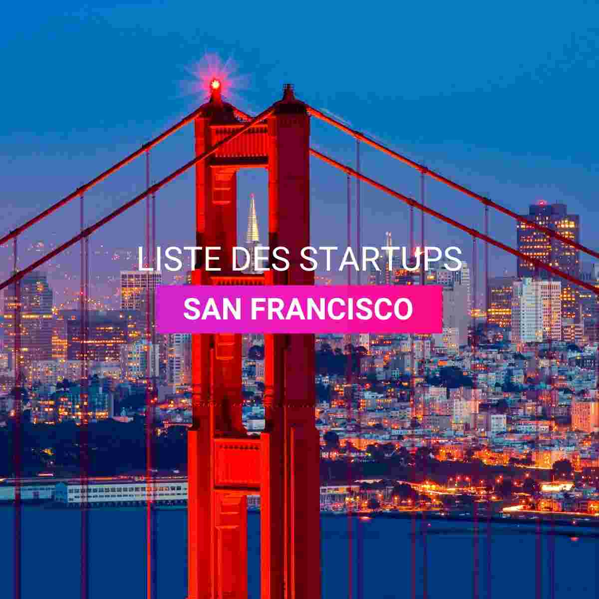Liste des Startups a San Francisco I Start-up.ma
