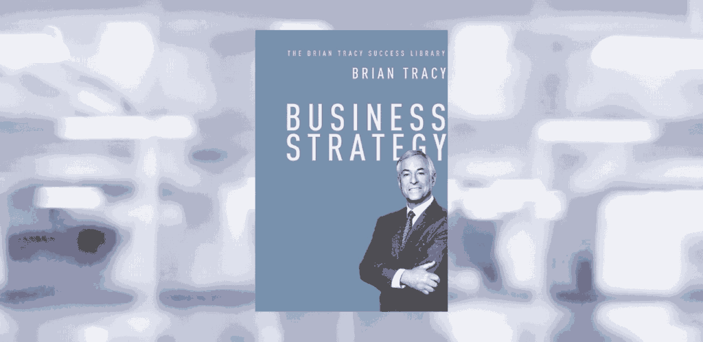 [LIVRE] Brian Tracy: structurer la réussite entrepreneuriale sans complexité l Start-up.ma