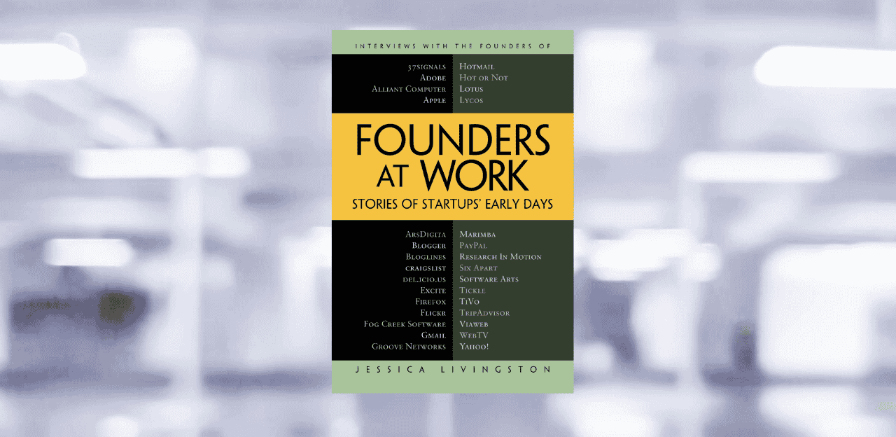 [LIVRE] Jessica Livingston : la vérité brute sur les débuts chaotiques des géants de la Tech l Start-up.ma