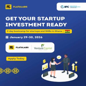 Flat6Labs Africa Bootcamp — Appel aux startups ghanéennes l Start-up.ma