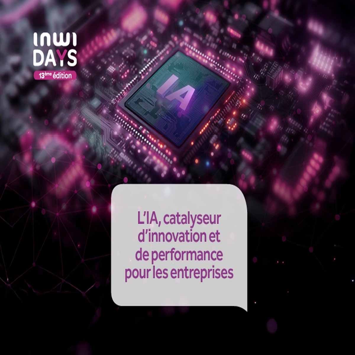 InwiDAYS 13ème édition : L’Intelligence Artificielle au service de la performance et de l’innovation l Start-up.ma