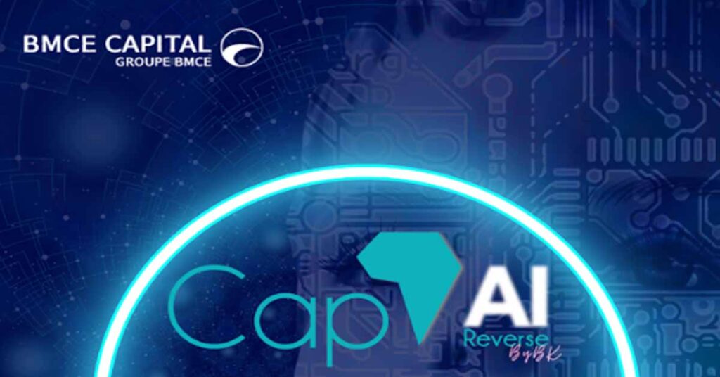 Cap’AI Reverse by BK : BMCE Capital accélère l’industrialisation de l’IA au Maroc l Start-up.ma