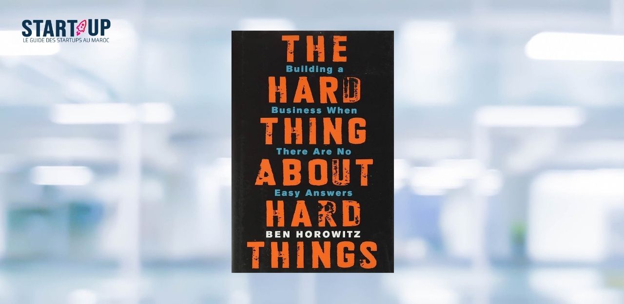 [LIVRE] The Hard Thing About Hard Things : les réalités de la gestion d’une startup